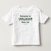 "Iemand in Vermont houdt van mij" Peuter T-shirt