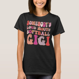 Iemand is Luid Mond Softball Gigi Groovy Retro O T-shirt