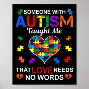 Iemand met Autism Taught Me Love heeft geen woorde Poster