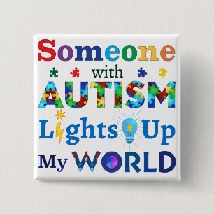 Iemand met AUTISM verlicht mijn wereld Vierkante Button 5,1 Cm