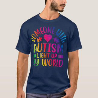 Iemand met autisme licht mijn wereld op t-shirt