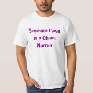 Iemand van wie ik hou is een Chiari Warrior. T-shirt