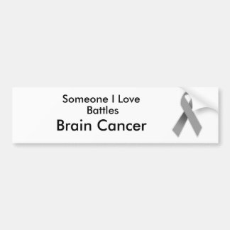 Iemand van wie ik hou van brainkanker bumpersticker