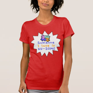Iemand van wie ik houd is AU-SOME Autisme Acceptat T-shirt