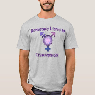 Iemand waarvan ik hou, is Trans T-shirt