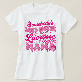 Iemands Luidruchtige Lacrosse Moeder T-shirt