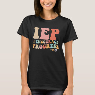 IEP I Bevorder Voortgang Speciaal Onderwijs leraar T-shirt