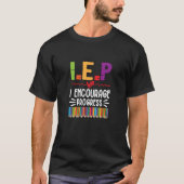 IEP I Encourage Progress Special Education School T-shirt (Voorkant)