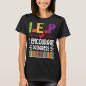IEP I moedigt Progress Special Education School aa T-shirt (Voorkant)