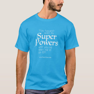 IEP's leveren uw SUPER POWERS T-shirt