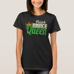 Ierland Danser Irish Dance Queen T-shirt