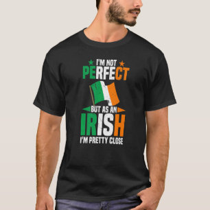 Ierland ik ben niet perfect, maar als Ier ben ik T-shirt