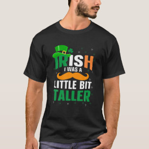 Iers dat ik een beetje Taller was van Saint Patric T-shirt
