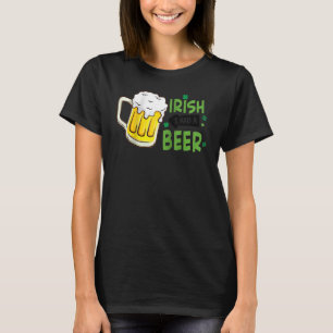Iers had nog een bier Drink St. Patrick's Da T-shirt