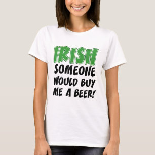 Iers iemand zou me een bier kopen t-shirt