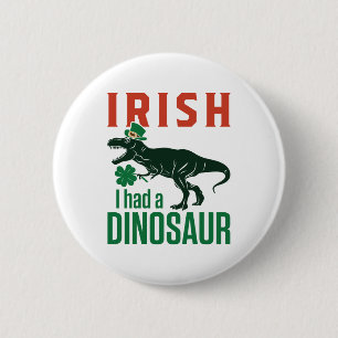 Iers Ik had een dinosaurus St Patricks Day Dino Tr Ronde Button 5,7 Cm