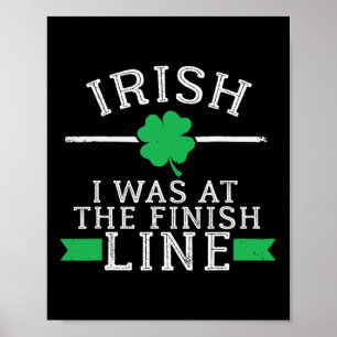 Iers Ik Was Bij De Finishlijn Grappige St. Patrick Poster