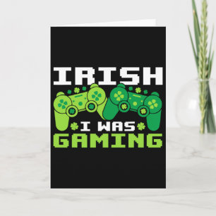 Iers Ik Was Gamen Grappige St. Patrick's Dag Gamer Kaart