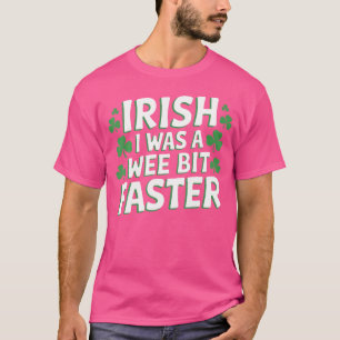 Iers Ik was sneller grappig lopen St Patrick's Day T-shirt