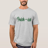 Iers-Ish St. Patrick's Day T-shirt (Voorkant)