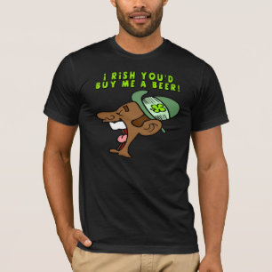 Iers Je zou me een bier T-Shirt kopen