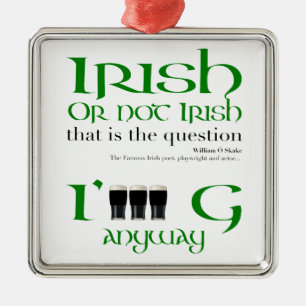 Iers of niet Iers St Patrick's Day MSqO Metalen Ornament