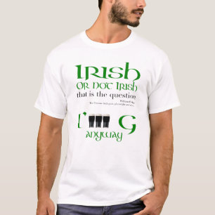Iers of niet Irish Original St Patrick's Day MenT T-shirt
