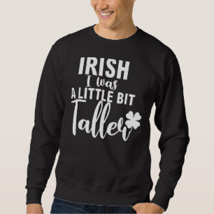 Iers was ik een beetje groter Shamrock St Patric Trui