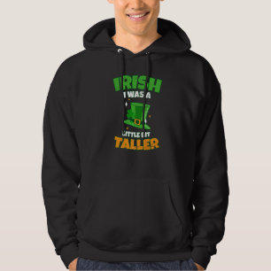 Iers was ik een beetje langer voor een Iers St Pat Hoodie