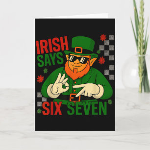 Iers zegt zes zeven grappige meme 6 7 St. Patrick' Kaart