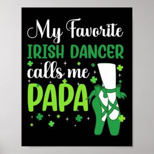 Ierse dans Mijn favoriete Ierse danser noemt me pa Poster