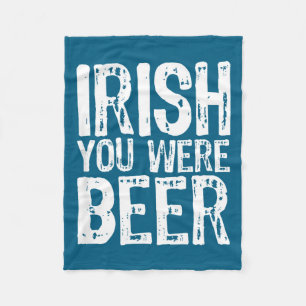 Ierse Jij Was Bier Grappig St. Patrick's Dag  Fleece Deken