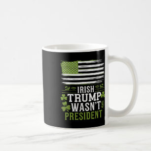 Ierse Trump Was Niet De President Funny St-patrick Koffiemok