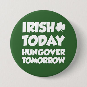 Ierse vandaag morgen Groene Hungover Ronde Button 7,6 Cm