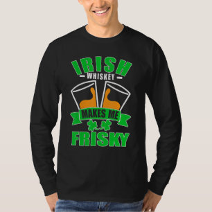 Ierse Whisky Maakt Me Geil St. Patrick's Dag T-shirt