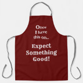 Iets goeds | Funny Phrase met White Text Schort (Voorkant)