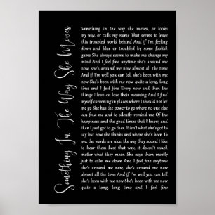 Iets in de manier waarop ze zwart-witlied beweegt poster