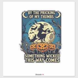 Iets kwaadaardigs komt aan met heks Halloween pomp Sticker