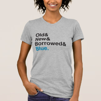 Iets oud, nieuw, geleend, blauw bruids T-shirt