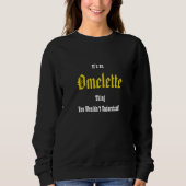 Iets Rotten Omelet Sweatshirt (Voorkant)