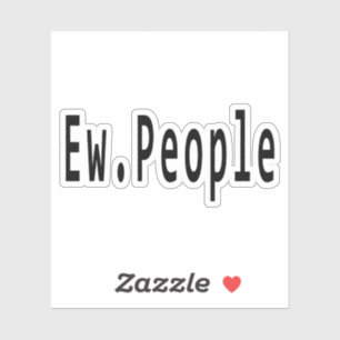 Ieuw. Mensen, ieuw, mensen, ieuw mensen, introvert Sticker
