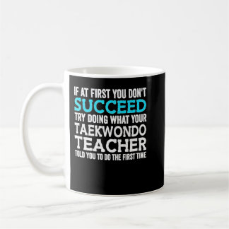 If At First You Don't Succeed Try Doing What Your Koffiemok