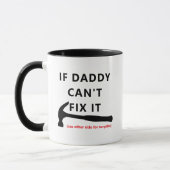 If Dad Can't Fix It Mug - Funny Sarcastic Quote! (Gauche)