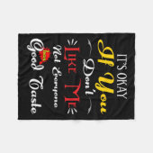 If Dont Like Me Not Everyone Has Good Taste Funny Fleece Deken (Voorkant (Horizontaal))