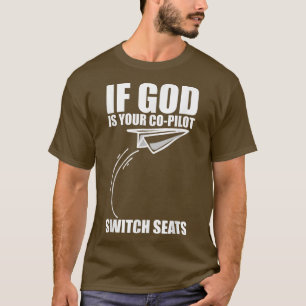 If God Is Your Co-pilote, T-shirt de Switch Seats