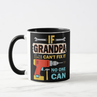 If Grandpa Can't Fix it No One Can Funny Fathers Mok