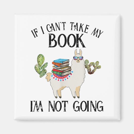 If I Can't Take My Book I'm Not Going Llama Magneet (Voorkant)