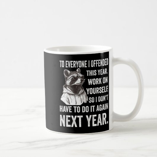 If I Offended You Work On Yourself Funny New Year  Koffiemok (Rechts)