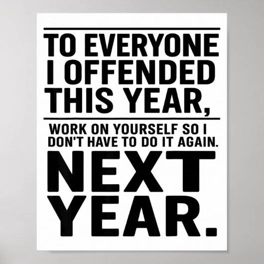 If I Offended You Work On Yourself Funny New Year  Poster (Voorkant)