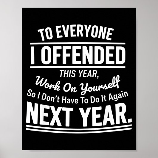 If I Offended You Work On Yourself Funny Sarcastic Poster (Voorkant)